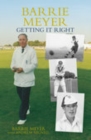 Image for Barrie Meyer  : getting it right