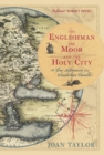 Image for The Englishman, the Moor and the Holy City