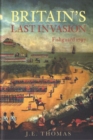 Image for Britain&#39;s last invasion  : Fishguard 1797