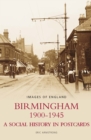Image for Birmingham 1900-1945 : A Social History in Postcards, Images of England