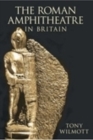 Image for The Roman amphitheatre in Britain