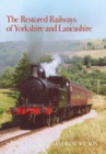 Image for The Restored Railways of Yorkshire and Lancashire