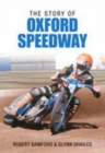 Image for The Story of Oxford Speedway