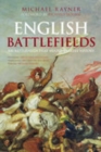 Image for English battlefields  : 500 battlefields that shaped English history