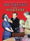 Image for 101 Things to Do in Wartime