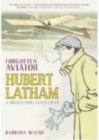 Image for Forgotten aviator Hubert Latham  : a high-flying gentleman