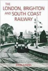 Image for The London, Brighton and the South Coast Railway