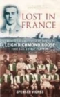 Image for Lost in France : The Remarkable Life and Death of Leigh Richmond Roose, Football&#39;s First Play Boy