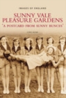 Image for Sunny Vale Pleasure Gardens : A Postcard from Sunny Bunces