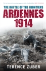 Image for The battle of the frontiers  : Ardennes 1914