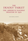 Image for The Deadly Tablet : The Abermule Railway Disaster of 1921