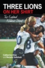 Image for Three lions on her shirt  : the England women&#39;s story
