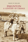 Image for Paignton: A Century of Change : Images of England