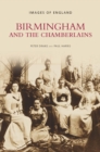 Image for Birmingham and the Chamberlains : Images of England