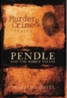 Image for Murder and Crime Pendle and the Ribble Valley