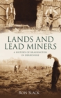 Image for Lands and Lead Miners : A History of Brassington in Derbyshire