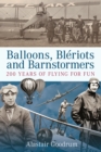 Image for Balloons, Bleriots and Barnstormers