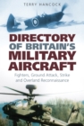 Image for Directory of Britain&#39;s military aircraft  : fighters, ground attack, strike and overland reconnaissance