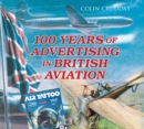 Image for 100 Years of Advertising in British Aviation