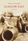 Image for Glasgow East : Images of Scotland