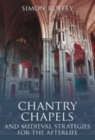 Image for Chantry chapels and medieval strategies for the afterlife