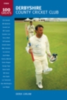 Image for Derbyshire County Cricket Club: 100 Greats