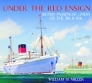 Image for Under the red ensign  : British passenger ships of the 1950s-1960s