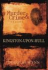 Image for Murder and Crime Kingston-upon-Hull