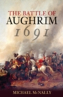 Image for The Battle of Aughrim 1691