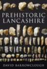 Image for Prehistoric Lancashire