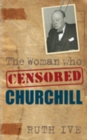 Image for The woman who censored Churchill