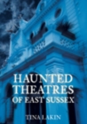 Image for Haunted theatres of East Sussex