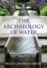 Image for The archaeology of water