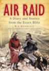 Image for Air Raid : A Diary and Stories from the Essex Blitz