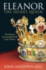 Image for The secret queen  : the woman who put Richard III on the throne