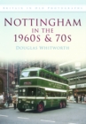 Image for Nottingham in the 1960s and 70s