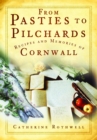 Image for From pasties to pilchards  : recipes and memories of Cornwall