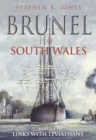 Image for Brunel in South WalesVolume 3,: Links with leviathans