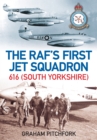 Image for The RAF&#39;s First Jet Squadron 616 (South Yorkshire)