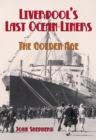 Image for Liverpool&#39;s last ocean liners  : the golden age