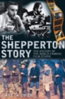 Image for The Shepperton story  : the history of the world-famous film studio