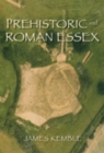 Image for Prehistoric and Roman Essex