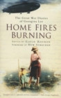 Image for Home fires burning  : the Great War diaries of Georgina Lee