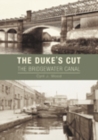 Image for The duke&#39;s cut  : the Bridgewater Canal