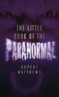 Image for The little book of the paranormal