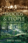 Image for Woods &amp; people  : putting forests on the map