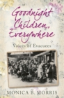 Image for Goodnight children, everywhere  : lost voices of evacuees