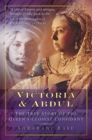 Image for Victoria &amp; Abdul  : the true story of the queen&#39;s closest confidant