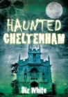 Image for Haunted Cheltenham