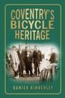 Image for Coventry&#39;s Bicycle Heritage